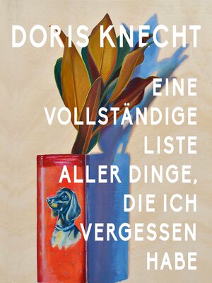 Eine vollständige Liste aller Dinge, die ich vergessen habe - Audiobook